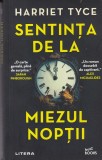 Harriet Tyce - Sentinta de la miezul noptii