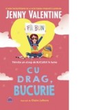 Cu drag, Bucurie - Jenny Valentine