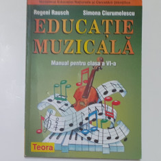 Regeni Rausch - Educatie Muzicala - Manual Pentru Clasa a VI-a (Teora 2017)