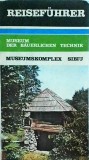 Carte Istorie Stiinta Tehnica Agricola: Museum der Bauerlichen Technik, Museumskomplex Sibiu, 1986, Limba Germana, Brosata