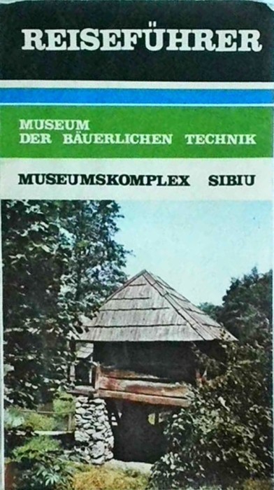 Museum der Bauerlichen technik. Museumskomplex Sibiu