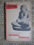 POVESTEA SCRISULUI - Elisabeth Hering - Editura Tineretului, 1960, 201 p.