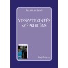 Visszatekint&eacute;s sz&eacute;pkor&uacute;an - Felf&ouml;ldi Jenő