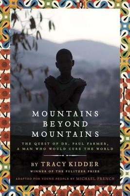 Mountains Beyond Mountains: The Quest of Dr. Paul Farmer, a Man Who Would Cure the World foto