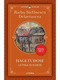 Hagi Tudose. Nuvele si schite/Barbu Stefanescu Delavrancea