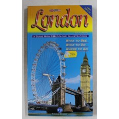 LONDON - A GUIDE WITH 336 COLOUR OLLUSTRATIONS , 2005