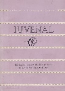 Iuvenal - Satire - Iuvenal ( Colectia &amp;quot;cele mai frumoase poezii&amp;quot; ) foto