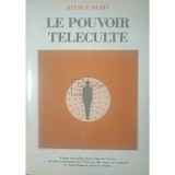 Reese P. Dubin - Le pouvoir teleculte (Editia: 1990)