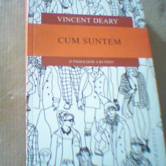 Vincent Deary - CUM SUNTEM / O psihologie a rutinei ( 2017 )