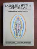 RARA, Doina-Elena, Aliodor Manolea - Energetica subtila a fiintei umane,1996, 409 pagini