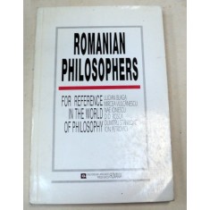 ROMANIAN PHILOSOPHERS , THE REFERENCE IN THE WORLD OF PHILOSOPHY , an anthology by VICTOR BOTEZ ... NICOLAE SARAMBEI , ANII 1990