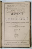 ELEMENTE DE SOCIOLOGIE , MANUAL PENTRU CLASA VIII -A SECUNDARA de DIMITRIE GUSTI si TRAIAN HERSENI , 1935, SEMNATA *