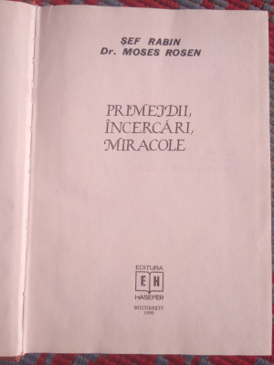 PRIMEJDII, INCERCARI, MIRACOLE - Șef Rabin Dr. Moses Rosen (1990) foto