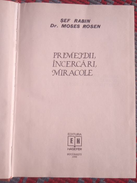 PRIMEJDII, INCERCARI, MIRACOLE - Șef Rabin Dr. Moses Rosen (1990)