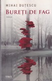 Mihai Dutescu - Bureti de fag, Trei