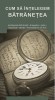 Cum Sa Intelegem Batranetea, - Editura De Suflet