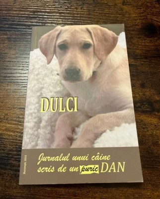 Dan Puric, Dulci: Jurnalul unui c&amp;acirc;ine foto