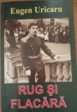 Rug și flacăra - Eugen Uricaru pentru