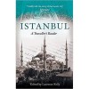 Istanbul: A Traveller's Reader - Ghid Turistic Istorie Bizantina si Otomana, Selectie de Scrieri