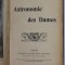 ASTRONOMIE DES DAMES par ERNEST FLAMMARION , 1903
