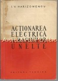 Cumpara ieftin Actionarea Electrica A Masinilor Unelte - I. V. Harizomenov