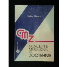 CONCEPTE MODERNE IN ZOOTEHNIE de STELIAN DINESCU , Bucuresti 1996