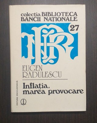 INFLATIA, MAREA PROVOCARE - EUGEN RADULESCU foto