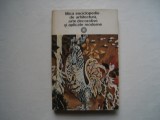 Mica enciclopedie de arhitectura, arte decorative si aplicate moderne - P. Const, 1977, Alta editura