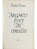 Tudor Vianu - Arghezi - Poet al omului (editia 1964)