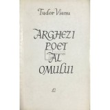 Tudor Vianu - Arghezi - Poet al omului (Editia: 1964)