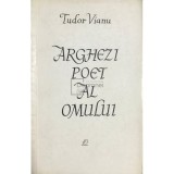 Tudor Vianu - Arghezi - Poet al omului (editia 1964)