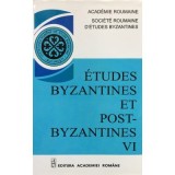 &Eacute;tudes Byzantines et Post-Byzantines VI