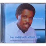 CD Billy Ocean &ndash; Love Really Hurts Without You (VG)