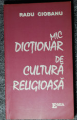 Radu Ciobanu - Mic dicționar de cultură religioasă foto