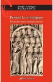 Privind la cel strapuns. Perspectiva unei cristologii spirituale - Joseph Ratzinger