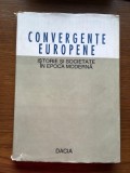 Convergente Europene, Istorie si societate in epoca moderna, Ed Dacia 1993