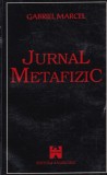 Gabriel Marcel - Jurnal Metafizic, Filosofie, Editura Amarcord, Colectia Mari Filosofi Crestini, Limba Romana, Coperta Brosata