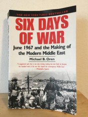 Michael B. Oren - Six Days of War. June 1967 and the Making of the Modern Middle East. foto