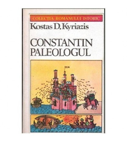 Kostas D. Kyriazis - Constantin Paleologul - 103426