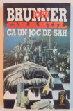 ORASUL CA UN JOC DE SAH de JOHN BRUNNER , 1994