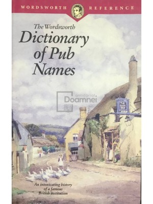 Leslie Dunkling - The Wordsworth Dictionary of Pub Names (Editia: 1987) foto