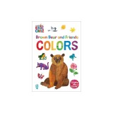 Brown Bear and Friends Colors (World of Eric Carle)