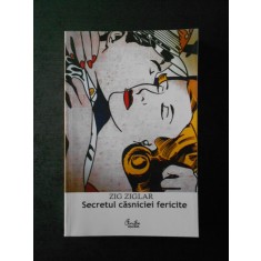ZIG ZIGLAR - SECRETUL CASNICIEI FERICITE