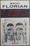 Logica si epistemologie - Mircea Florian