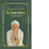 Eu sunt iubire Poezii motivationale si georgianate - Georgiana Danila