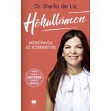 Hőhull&aacute;mon - Menopauza j&oacute; k&ouml;z&eacute;rzettel - Dr. Sheila De Liz