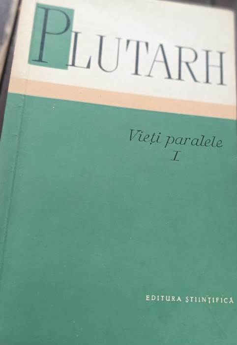 PLUTARH VIETI PARALELE VOLUMUL I