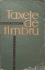 Taxele de Timbru - Gheorghe Dumitrescu, Editura Stiintifica 1965, Carte Drept, 268 pagini, Limba Romana