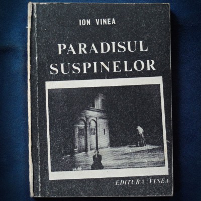PARADISUL SUSPINELOR - ION VINEA foto