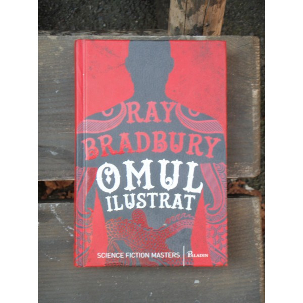 OMUL ILUSTRAT - RAY BRADBURY